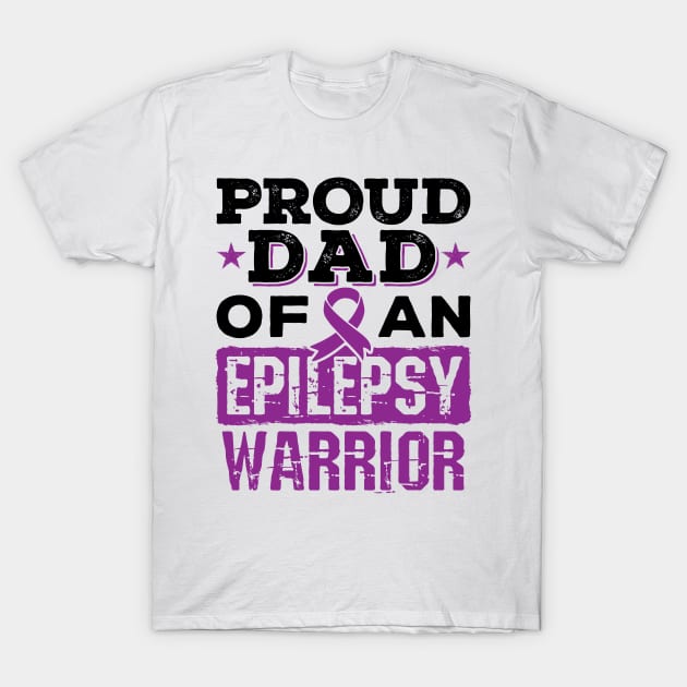 Epilepsy Awareness Shirt - Proud Dad of Epilepsy Warrior T-Shirt by redbarron